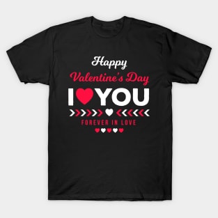 happy valentine day forever in love T-Shirt